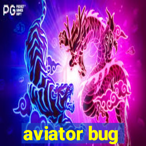 aviator bug